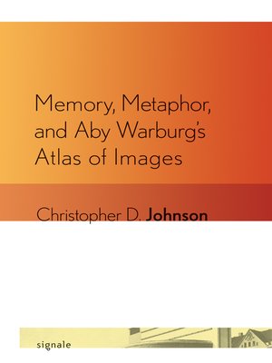 cover image of Memory, Metaphor, and Aby Warburg's Atlas of Images